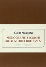 MONOGRAFIE STORICHE SULLO STUDIO BOLOGNESE. Ristampa anastatica