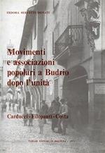 MOVIMENTI E ASSOCIAZIONI POPOLARI A BUDRIO DOPO L'UNITà (1861-1895). Carducci, Filopanti, Costa
