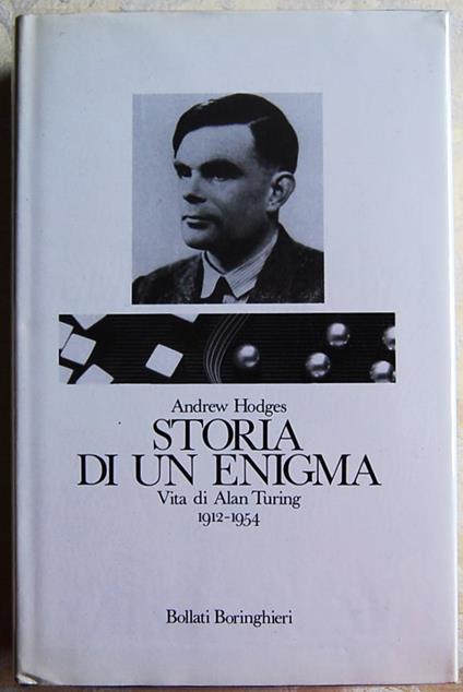 Storia Di Un Enigma. Vita Di Alan Turing 1912 / 1954 - Andrew Hodges - copertina