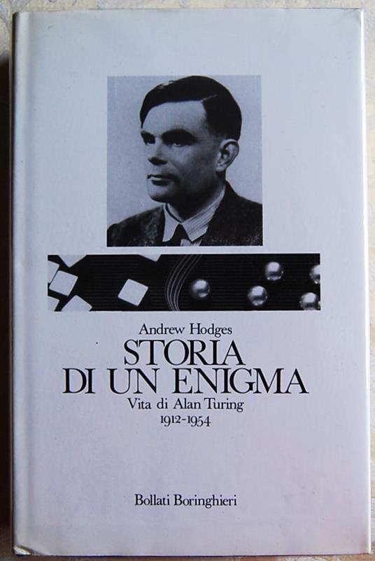 Storia Di Un Enigma. Vita Di Alan Turing 1912 / 1954 - Andrew Hodges - copertina