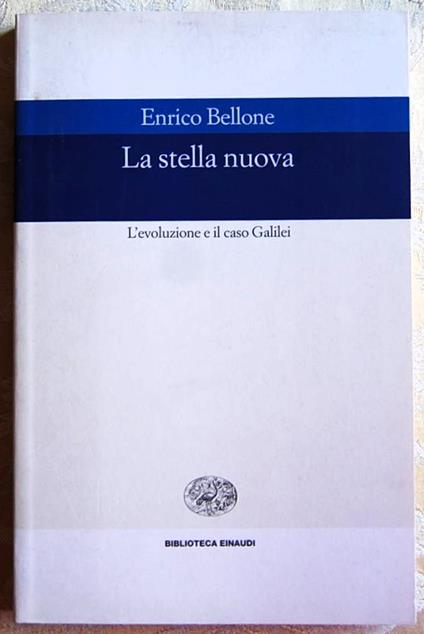 Stella Nuova. L'Evoluzione E Il Caso Galilei - Enrico Bellone - copertina