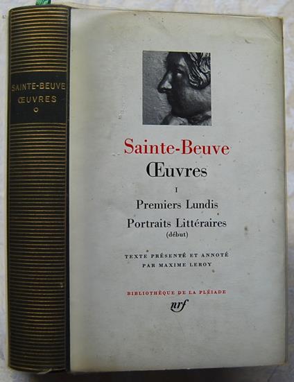 Oeuvres. Volume 1. Premiers Lundis. Debut Des Portraits Litteraires - Charles A. Sainte-Beuve - copertina
