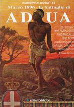 Immagini di storia- 12 Marzo 1896 - la battaglia di Adua