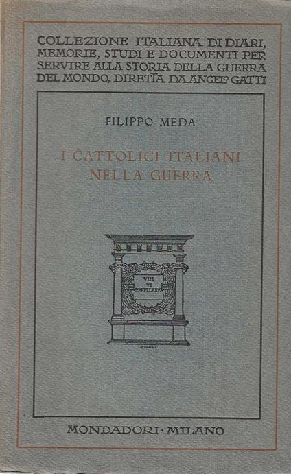 I cattolici italiani nella guerra - Filippo Meda - copertina