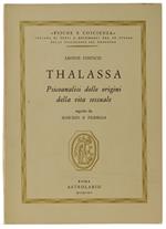 Thalassa. Psicoanalisi Delle Origini Della Vita Sessuale. Seguito Da Maschio E Femmina