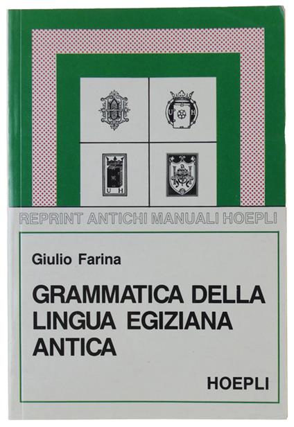 Grammatica Della Lingua Egiziana Antica In Caratteri Geroglifici [Come Nuovo] - Giulio Farina - copertina