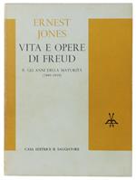 Vita E Opere Di Freud. Vol. Ii:  Gli Anni Della Maturità (1901-1919)
