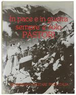 In Pace E In Guerra Sempre E Solo Pastori. Contributi Per Una Storia Dei Cappellani Militari Italiani