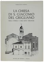 Chiesa Di S. Giacomo Del Grigliano Nella Storia E Nell'Arte Veronese
