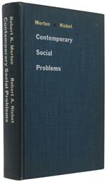 Contemporary Social Problems. An Introduction To The Sociology Of Deviant Behavior And Social Disorganization [1St Edition.]