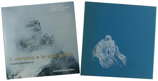Il Cervino E Le Sue Guide. Fotografie Gianfranco Bini  [1A Edizione] - copertina