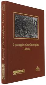 Il Paesaggio Culturale Astigiano: La Festa  [Volume Nuovo]