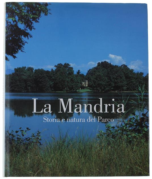 Mandria. Storia E Natura Del Parco - copertina