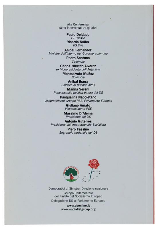 Idee E Forze Progressiste In America Latina E In Europa. Le Politiche Dell'Unione Europea E L'Agenda Della Sinistra Democratica.  Atti Della Conferenza Internazionale