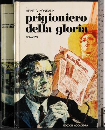 Prigioniero della gloria - Heinz G. Konsalik - copertina