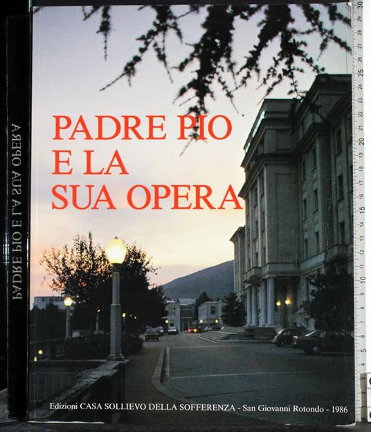 Padre Pio e la sua opera - Gherardo Leone - copertina