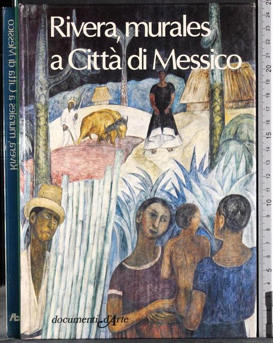 Rivera, murales, a Città di Messico - Marco Rosci - copertina