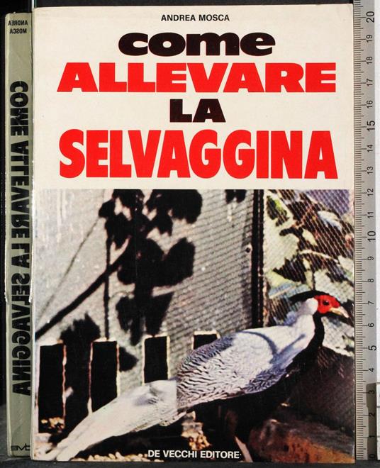 Come allevare la selvaggina - Andrea Mossa - copertina