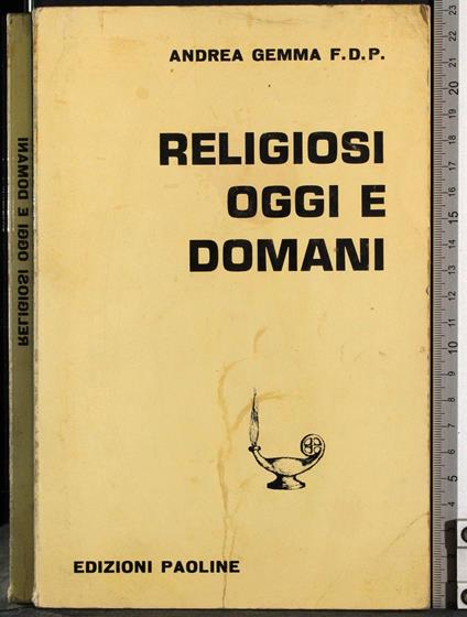 Religiosi oggi e domani - Andrea Gemma - copertina