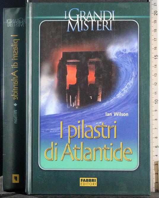 I pilastri di Atlantide - Ian Wilson - copertina