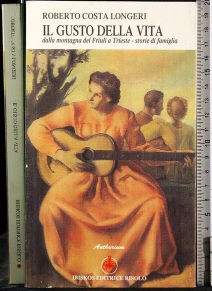 Il gusto della vita - Roberto Costa Longeri - copertina