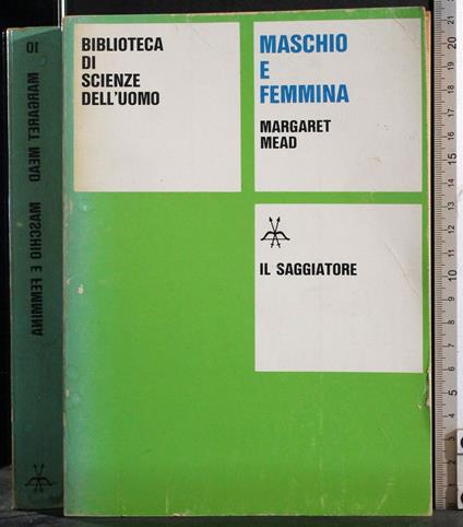 Biblioteca di scienze dell'uomo. Maschio e femmina - Shepherd Mead - copertina