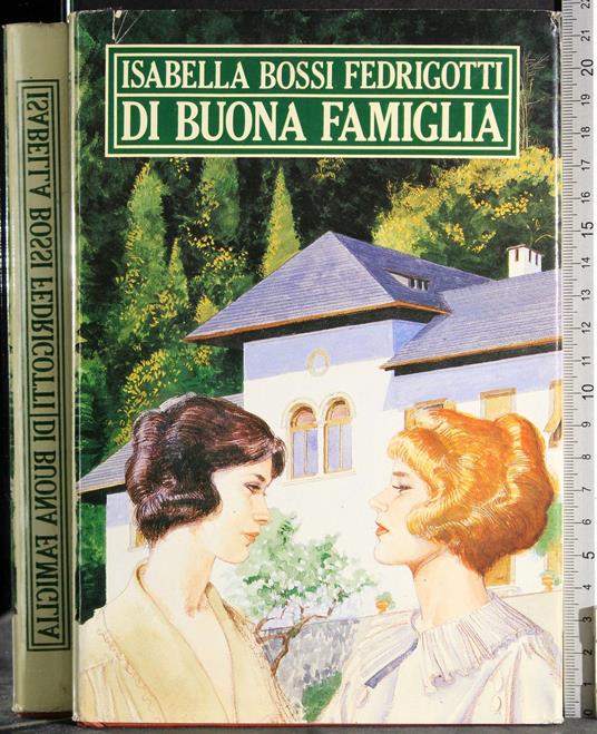Di buona famiglia - Isabella Bossi Fedrigotti - copertina