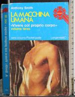 macchina umana. Vol 3