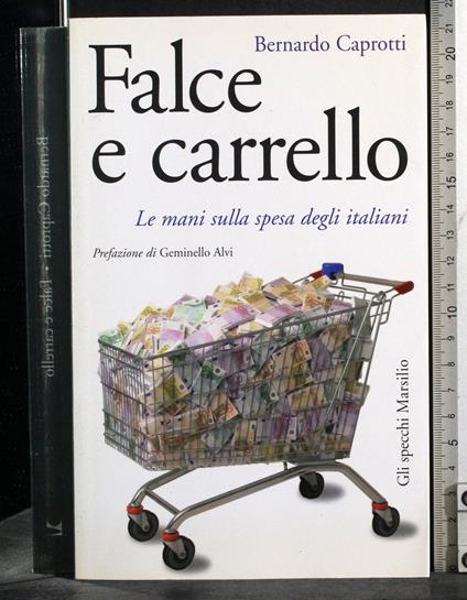 Falce e carrello - Bernardo Caprotti - copertina