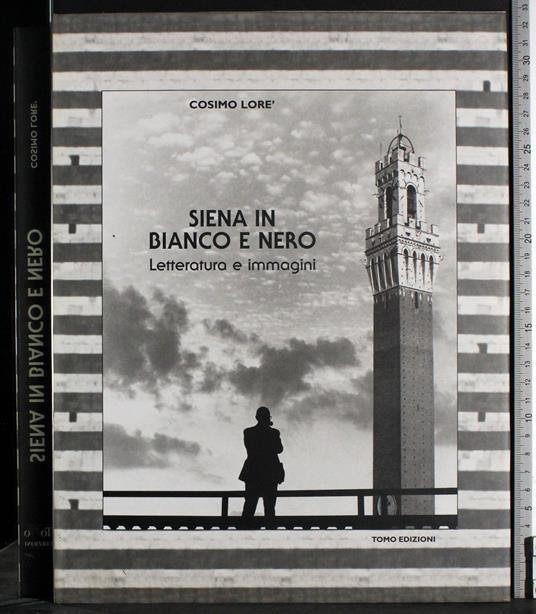 Siena in bianco e nero - Cosimo Lorè - copertina