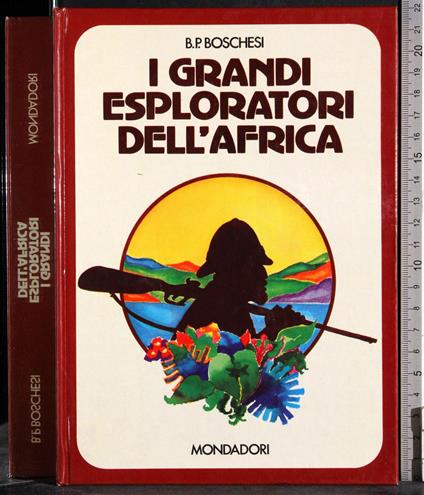 I grandi esploratori dell'Africa - B. Palmiro Boschesi - copertina