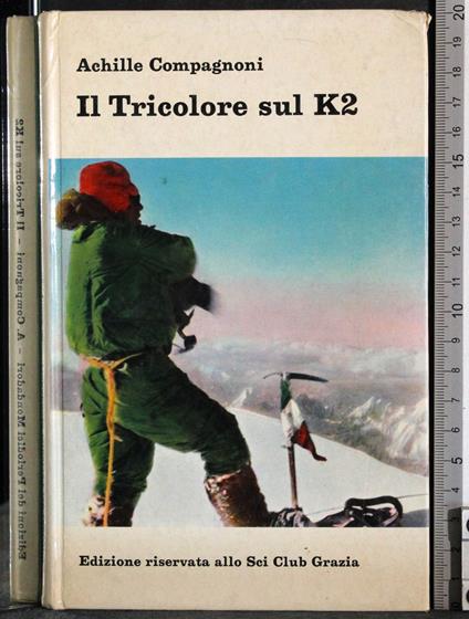 Il tricolore sul K2 - Achille Compagnoni - copertina