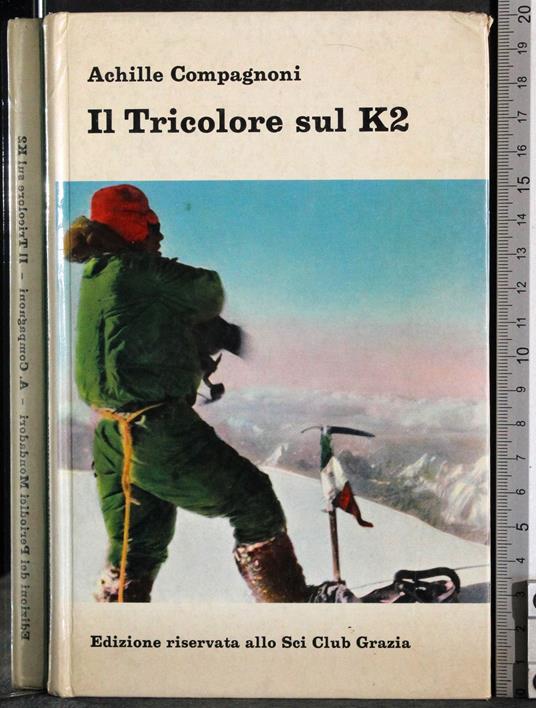 Il tricolore sul K2 - Achille Compagnoni - copertina