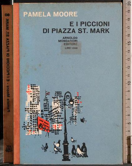 E i piccioni di piazza St Mark - Pamela Moore - copertina