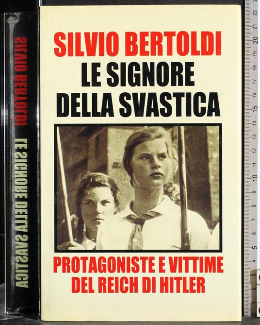 Le signore della svastica - Silvio Bertoldi - copertina