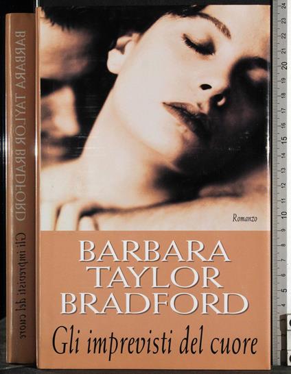 Gli imprevisti del cuore - Barbara Taylor Bradford - copertina