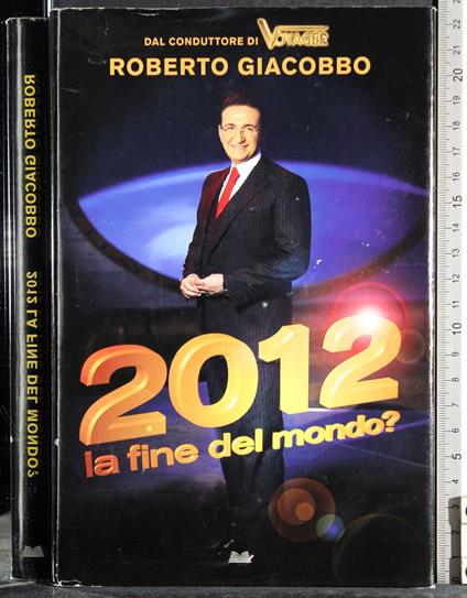 2012 La fine del mondo? - Roberto Giacobbo - copertina