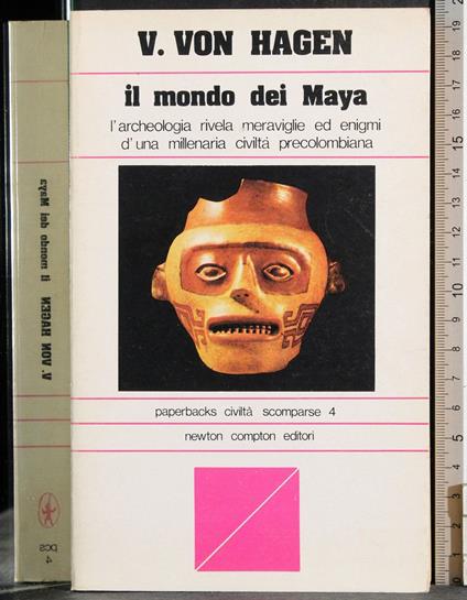 Il mondo dei Maya - Victor von Hagen - copertina