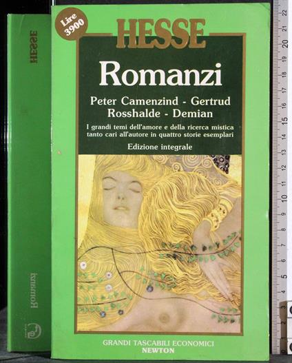 Romanzi. Peter Camenzind- Gertrud- Rosshalde- Demian - Hermann Hesse - copertina