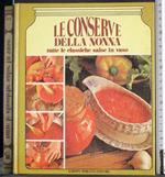 Le conserve della nonna. Le classiche salse in vaso