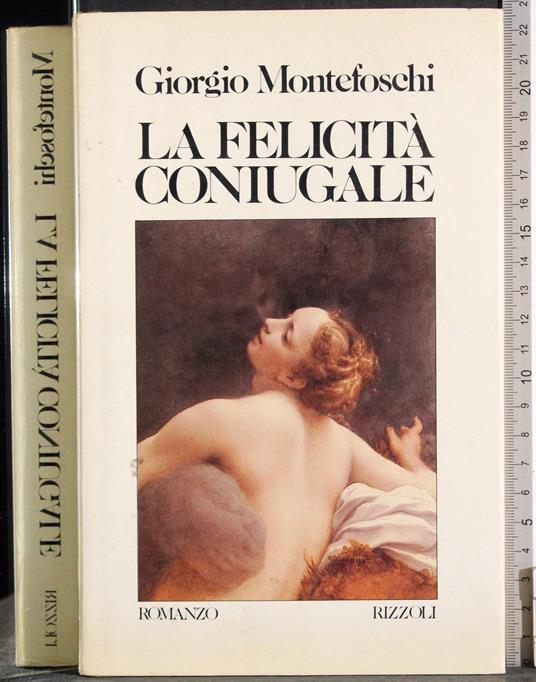 felicità coniugale - Giorgio Montefoschi - copertina