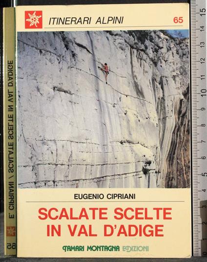 Scalate scelte in Val d'Adige. Vol 1 - M. Cipriani - copertina