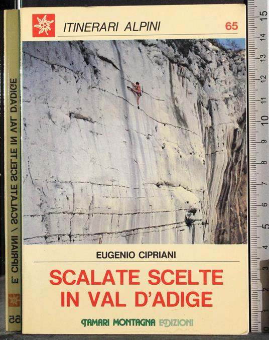 Scalate scelte in Val d'Adige. Vol 1 - M. Cipriani - copertina