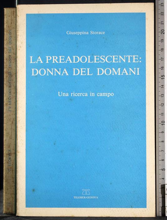Le preadolescente: donna del domani - Giuseppina Storace - copertina
