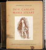 I grandi scrittori stranieri. Don Carlos. Maria Stuart