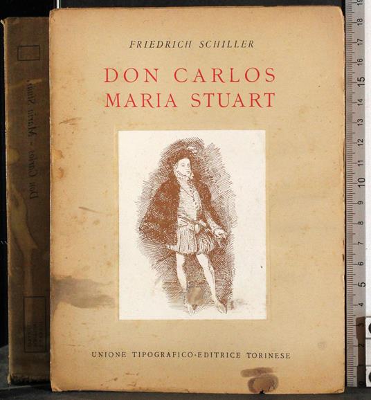 I grandi scrittori stranieri. Don Carlos. Maria Stuart - Friedrich Schiller - copertina