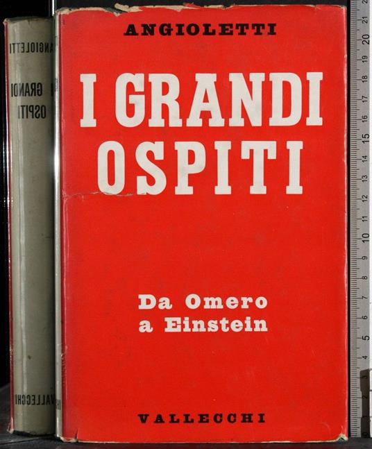 I grandi ospiti. Da Omero a Einstein - G. Battista Angioletti - copertina