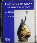Caterina da Siena messaggera pace all'Italia e all'Europa