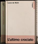I protagonisti. L'ultimo crociato
