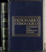 Dizionario etimologico. Avviamento alla etimologia italiana